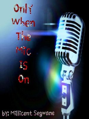 cover image of Only When the Mic Is On
